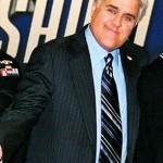 Jay Leno of the Tonight Show